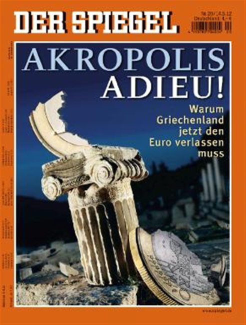 Der Spiegel: Αντίο Ακρόπολη-Γιατί η Ελλάδα πρέπει να φύγει από την Ευρωζώνη | iefimerida.gr 0