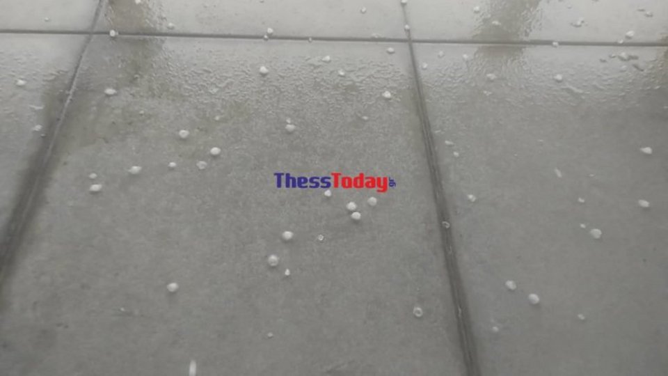 Κακοκαιρία Genesis: Ισχυρή χαλαζόπτωση στη Θεσσαλονίκη