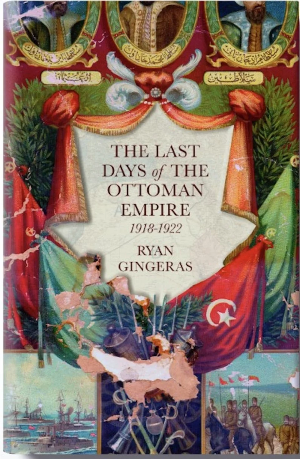 To βιβλίο του Ράιαν Τζίντζερας «Οι τελευταίες ημέρες της Οθωμανικής Αυτοκρατορίας 1918- 1922»