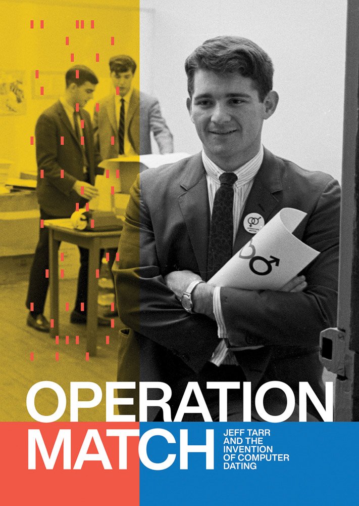 Το βιβλίο «Operation Match: Jeff Tarr and the Invention of Computer Dating»