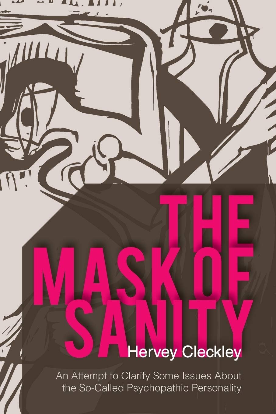 Το βιβλίο-ορόσημο του Hervey Cleckley «The Mask of Sanity» (Η μάσκα της λογικής) / WIKIPEDIA