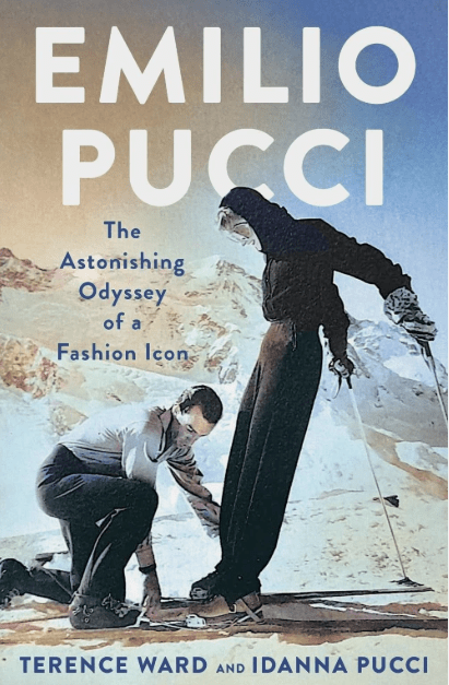 «Emilio Pucci: The Astonishing Odyssey of a Fashion Icon» . Νέο βιβλίο εξερευνά τη δημιουργία του ιταλικού οίκου μόδας Pucci και τη ζωή του ιδρυτή του, Εμίλιο Πούτσι προτού γίνει διάσημος σχεδιαστής