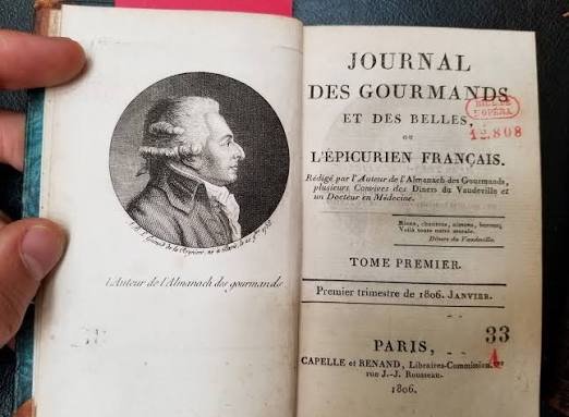 Το 1806 ο Γάλλος γαστρονόμος Γκριμό ντε λα Ρενιέρ εγκαινίασε το περιοδικό Journal des Gourmands et des Belles, μια έκδοση που συγκέντρωνε στις σελίδες της συμβουλές για τη γαστρονομία, τη μόδα, το θέατρο και τη γενικότερη κοινωνική ζωή / WIKIPEDIA