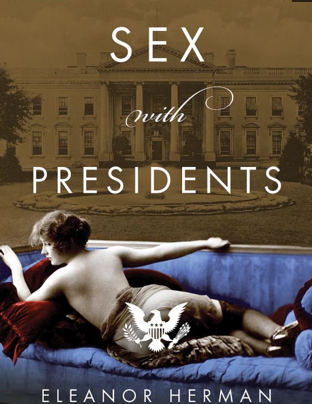 Το βιβλίο «Σεξ με προέδρους» εξερευνά τις αμαρτωλές ιστορίες απιστίας στον Λευκό Οίκο