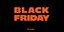 BLACK FRIDAY - PUBLIC