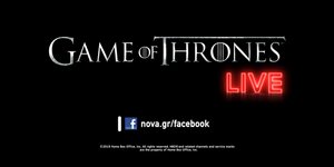 Η Nova ετοιμάζει Facebook Live για την σειρά «Game of Thrones»