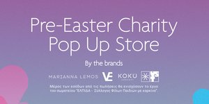 Pre-Easter Charity Pop Up Store για την ενίσχυση των σκοπών του Σωματείου Ελπίδα
