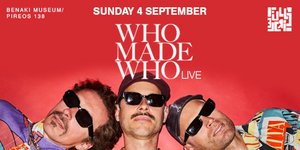 WHOMADEWHO live στο Μουσείο Μπενάκη