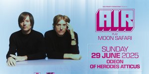 Οι Air στο Ωδείο Ηρώδου του Αττικού στις 29 Ιουνίου -Μια μαγική συναυλία κάτω από το φως της Ακρόπολης