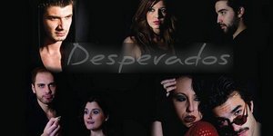 Οι «Desperados» στο θέατρο Μελίνα Μερκούρη στο Ιλιον